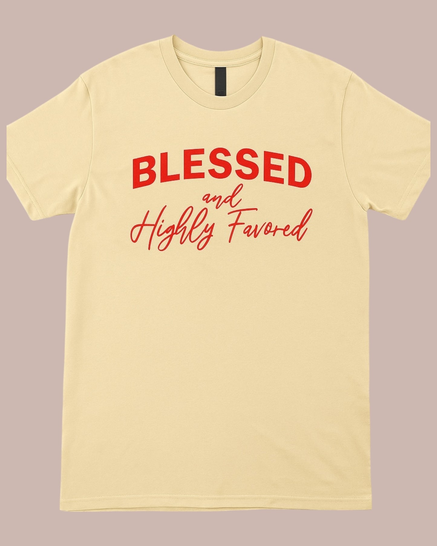 BLESSED & HIGHLY FAVORED GRAPHIC TEE