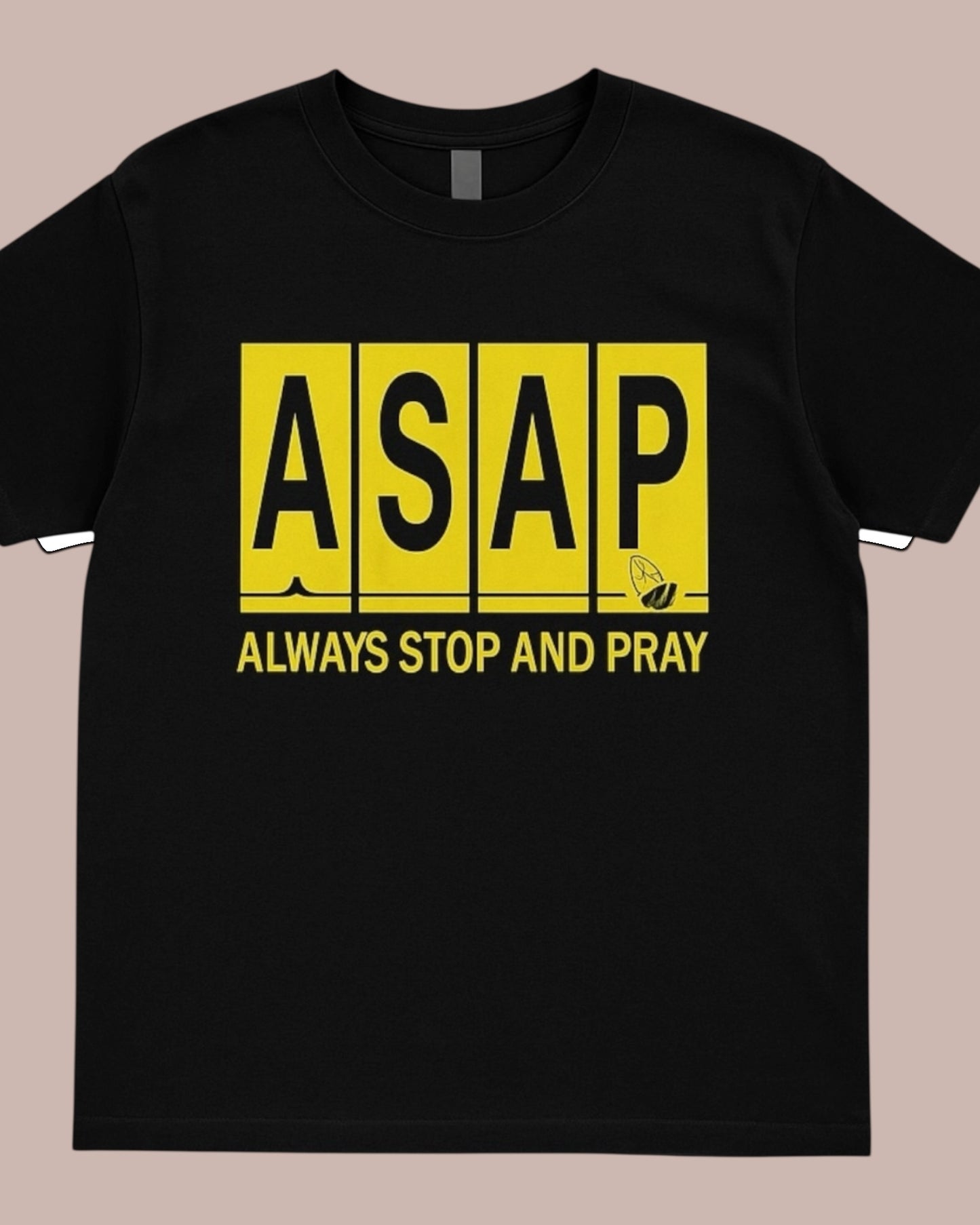 ALWAYS STOP AND PRAY GRAPHIC TEE