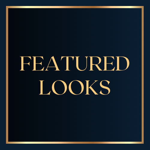 FEATURED LOOKS