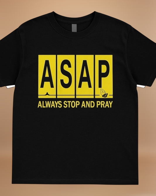 ALWAYS STOP AND PRAY GRAPHIC TEE