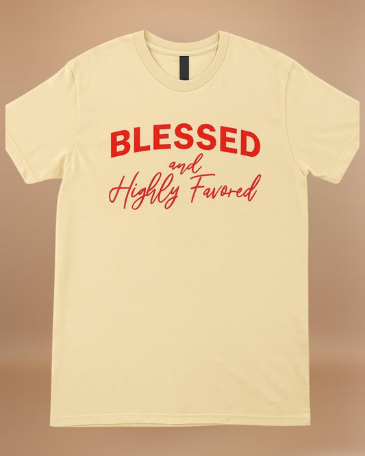 BLESSED & HIGHLY FAVORED GRAPHIC TEE